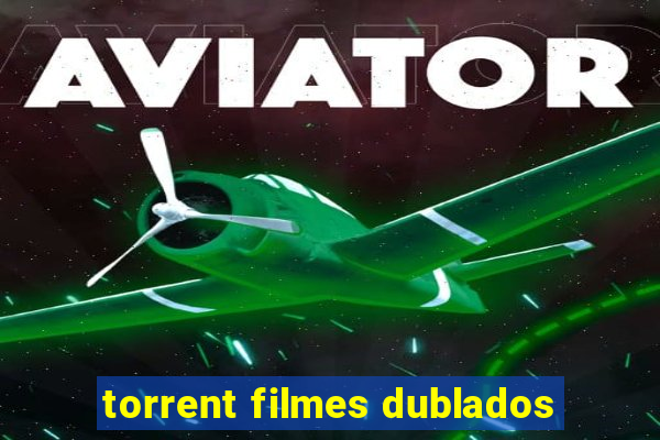 torrent filmes dublados